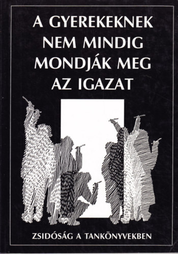 A gyerekek nem mindig mondjk meg az igazat