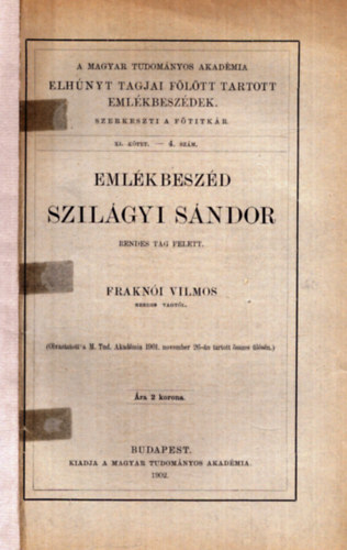 Frakni Vilmos - Emlkbeszd Szilgyi Sndor rendes tag felett (1902)