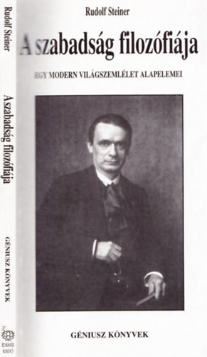 Rudolf Steiner - A szabads�g filoz�fi�ja