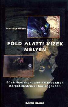 Mozsáry Gábor - Föld alatti vizek mélyén