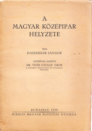 Haidekker Sndor - A magyar kzpipar helyzete