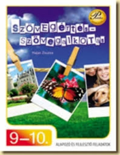 Hajas Zsuzsa - Sz�veg�rt�s-sz�vegalkot�s 9-10. - Alapoz� �s fejleszt� feladatok