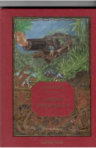 Jules Verne - A b�gum �tsz�z milli�ja