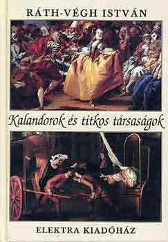 R�th-V�gh Istv�n - Kalandorok �s titkos t�rsas�gok