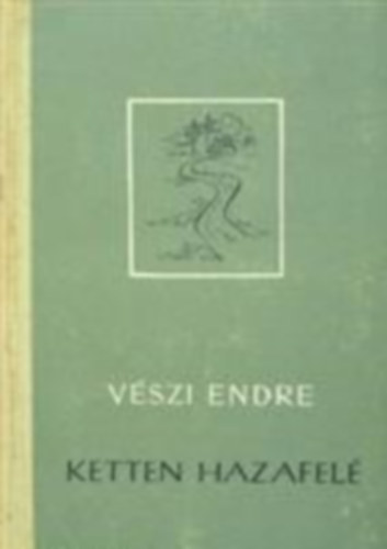 V�szi Endre - Ketten hazafel�