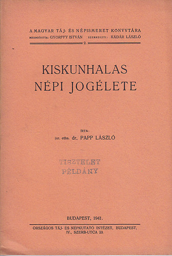 Dr. Papp L�szl� - Kiskunhalas n�pi jog�lete