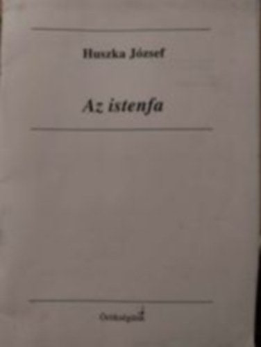 Huszka J�zsef - Az Istenfa