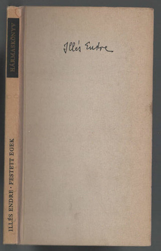 Illés Endre - Festett egek