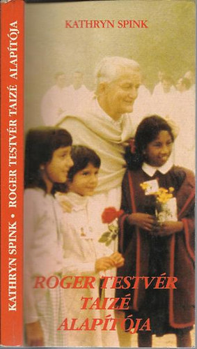 Kathryn Spink - Roger testv�r Taiz� alap�t�ja