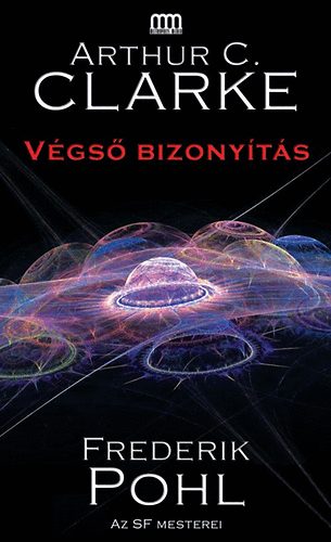 Arthur C. Clarke; Frederik Pohl - Vgs bizonyts