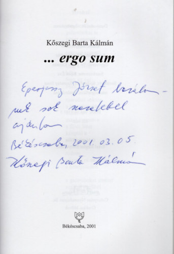 K�szegi Barta K�lm�n - ...ergo sum (dedik�lt)