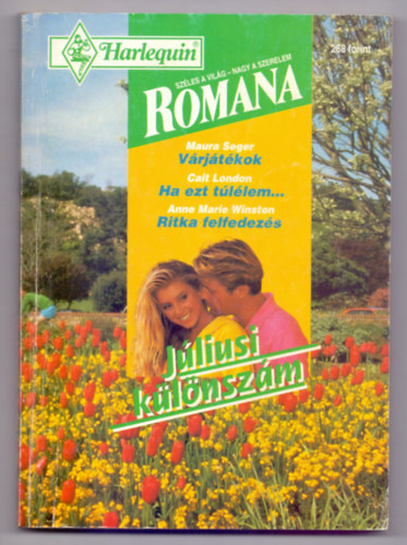 Maura Seger-Cait London-Anne Marie Winston - Harlequin Romana  1995/5. J�liusi k�l�nsz�m: V�rj�t�kok / Ha ezt t�l�lem... / Ritka felfedez�s