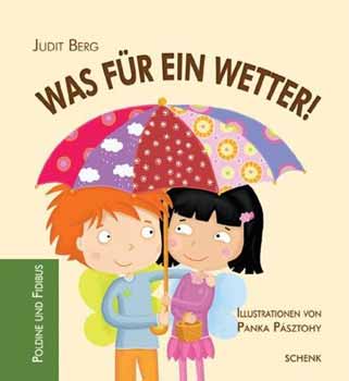 Berg Judit - Was für ein Wetter!