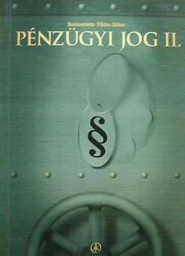 Fldes Gbor  (szerk.) - Pnzgyi jog II.