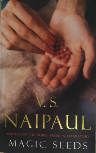 V. S. Naipaul - Magic seeds