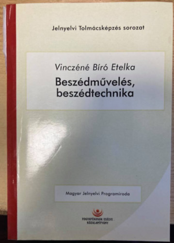 Vinczn Br Etelka - Beszdmvels, beszdtechnika