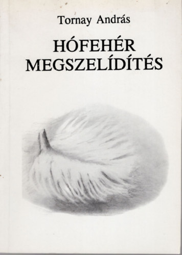 Tornay Andrs - Hfehr megszeldts- vers