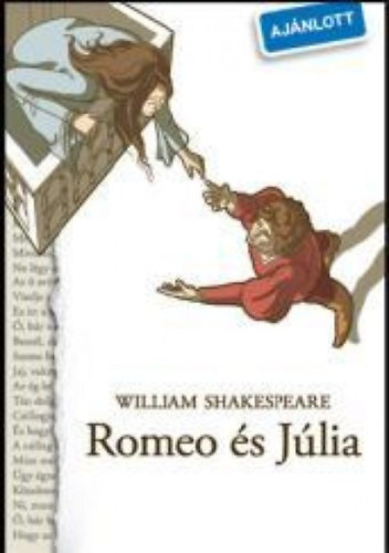 William Shakespeare - Romeo s Jlia (NTK-klasszikusok)