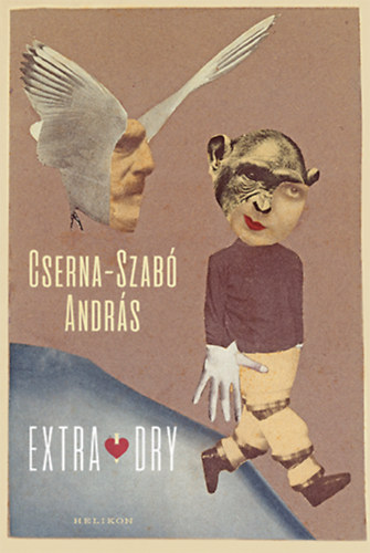 Cserna-Szabó András - Extra Dry