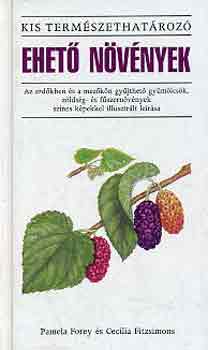 Forey, P.-Fitzsimons, C. - Ehet� n�v�nyek (kis term�szethat�roz�)