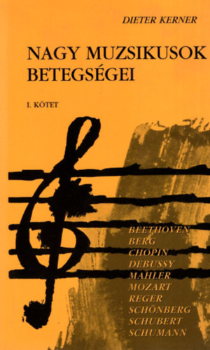 Dieter Kerner - Nagy muzsikusok betegs�gei 1.