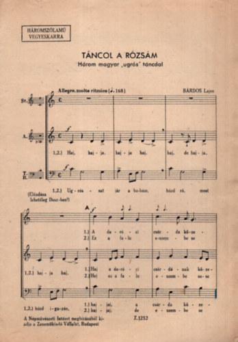 2 db B�rdos Lajos kotta ( egy�tt ) 1. T�ncol a r�zs�m, 2. Dana-dana