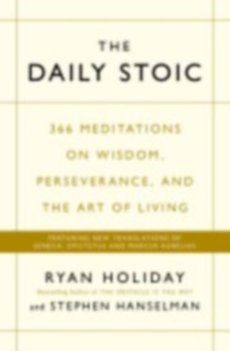 Stephen Hanselman Ryan Holiday - The Daily Stoic