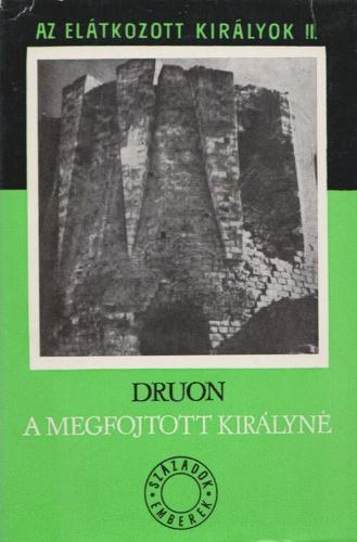 Maurice Druon - A megfojtott kir�lyn� (Az el�tkozott kir�lyok II.)