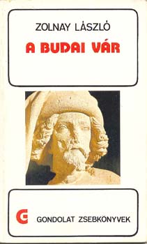 Zolnay L�szl� - A budai v�r