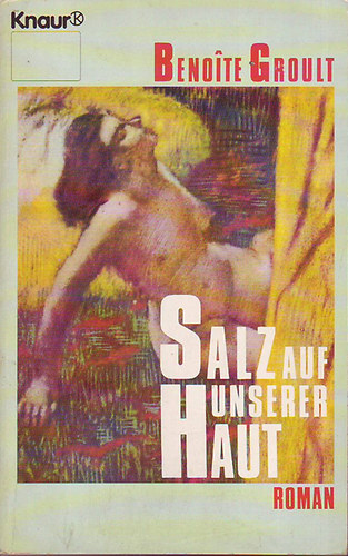 Benoite Groult - Salz auf unserer Haut