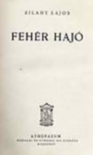 Zilahy Lajos - Fehr haj (Zilahy)