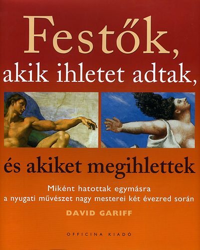 David Gariff - Festk, akik ihletet adtak, s akiket megihlettek