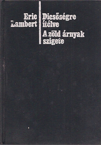 Eric Lambert - Dicsőségre ítélve - A zöld árnyak szigete