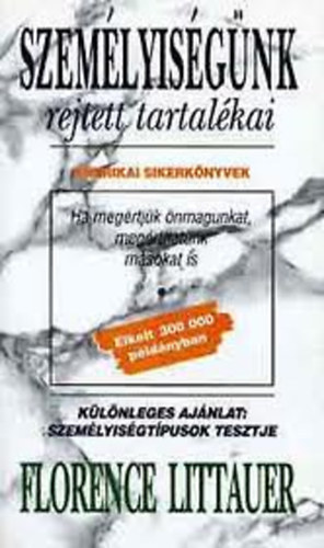 Florence Littauer - Szemlyisgnk rejtett tartalkai    - Szemlyisgteszt