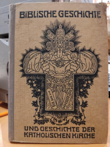 Österreichischer Bundesverlag - Biblische Geschichte und Geschichte der Katholischen Kirche (Bibliai történelem és a katolikus egyház története)