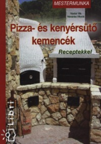 Vclav Vlk; Nevenka Vlkova - Pizza- s kenyrst kemenck - Receptekkel