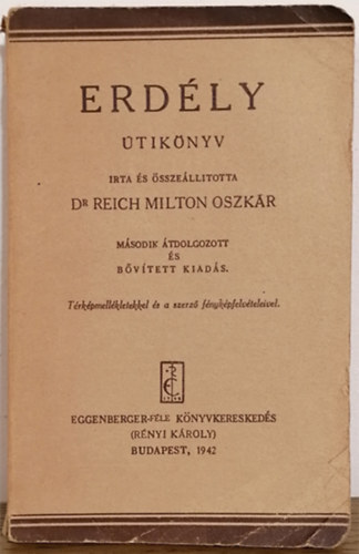 Dr. Reich Milton Oszkár - Erdély utikönyv