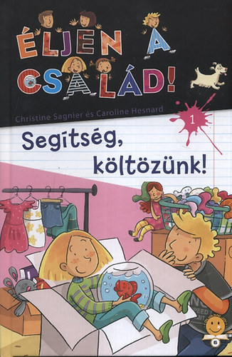 Christine Sagnier; Caroline Hesnard - Segtsg, kltznk! - ljen a csald! 1.