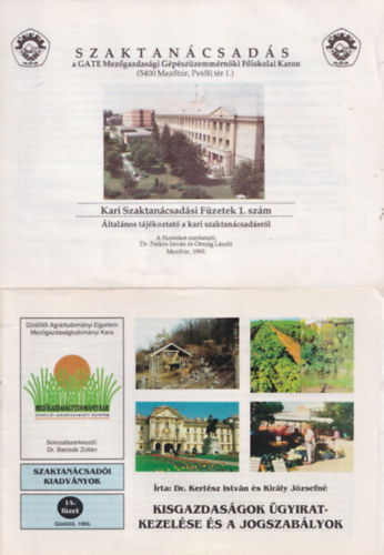 Orsz�g L�szl� Patk�s Istv�n Dr. - 6 db Mez�gazdas�gi f�zet: Szaktan�csad�s a GATE Mez�gazdas�gi  G�p�sz�zemm�rn�ki F�iskolai Karon - Kari Szaktan�csad�si F�zetek 1. sz�m