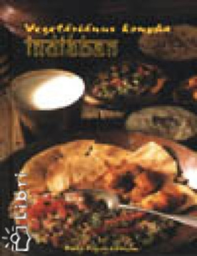 Rosta Erzsébet - Vegetáriánus konyha Indiában