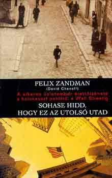 Felix  Zansman (Chanoff, D.) - Sohase hidd, hogy ez az utols utad