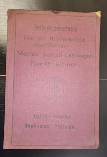 Teilverzeichnis �ber die Hinterachse des 1,1/2 Tonnen Vierrad Schnell-lastwagen Type42-6/24hp Tatra - Werke / gy�ri alkatr�szlista