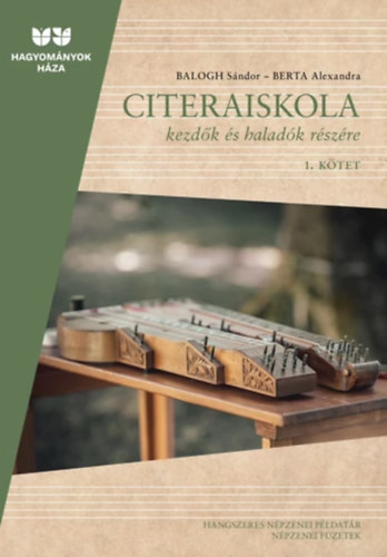 Balogh Sándor - Berta Alexandra - Citeraiskola kezdők és haladók részére 1-2.