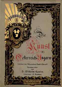 Wilhelm dr. Lauser - Die kunst in Oesterreich-Ungarn II. jahrgang