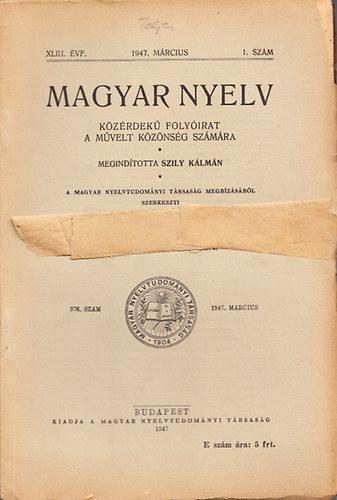 Pais Dezs  (szerk.) - Magyar nyelv 1947/1-4. szm - Kzrdek folyirat a mvelt kznsg szmra - XLIII. vfolyam (teljes vfolyam)