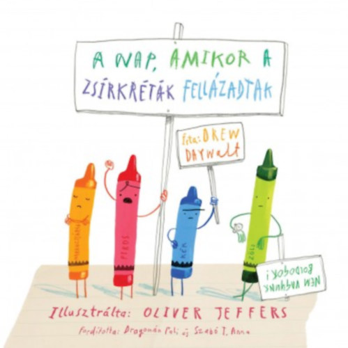 Drew Dreywalt - A nap, amikor a zsírkréták fellázadtak