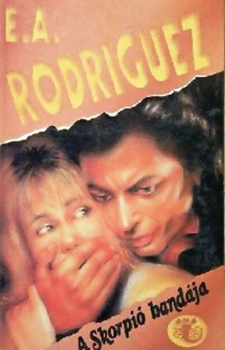 E. A. Rodriguez  (Barsi �d�n) - A Skorpi� band�ja