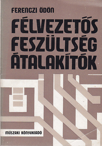 Ferenczi Ödön - Félvezetős feszültségátalakítók