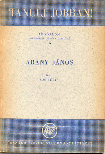 F�v�ny L�szl�n� - Irodalom 1. - Arany J�nos (Tanulj jobban!)