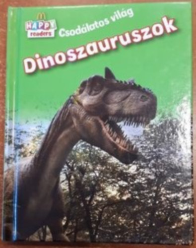 Dinoszauruszok - Happy readers csodlatos vilg (McDonald's - happy meal)